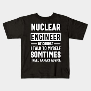 nuclear engineer funny saying Kids T-Shirt